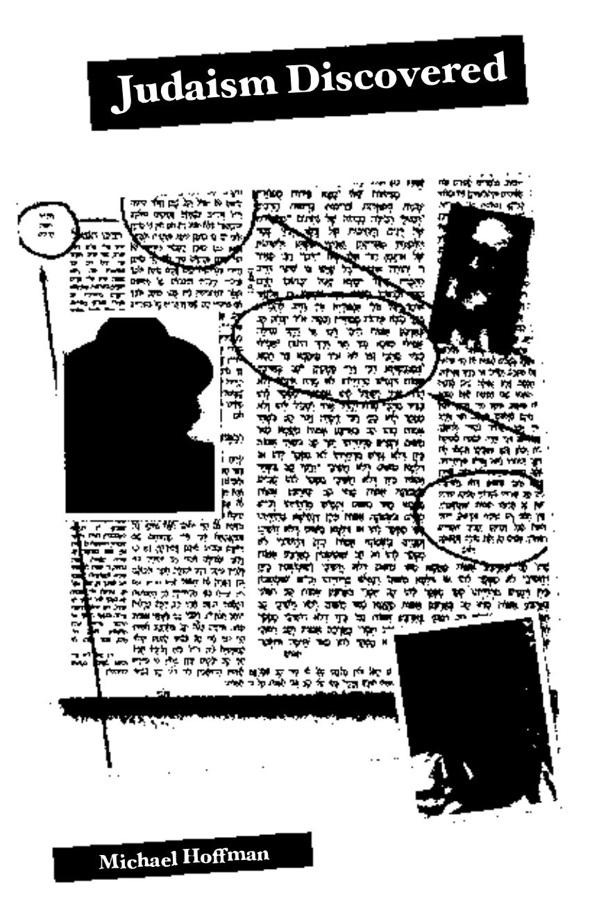 Judaism Discovered: A Study of the Anti-Biblical Religion of Racism, Self-Worship, Superstition and Deceit by Michael Hoffman