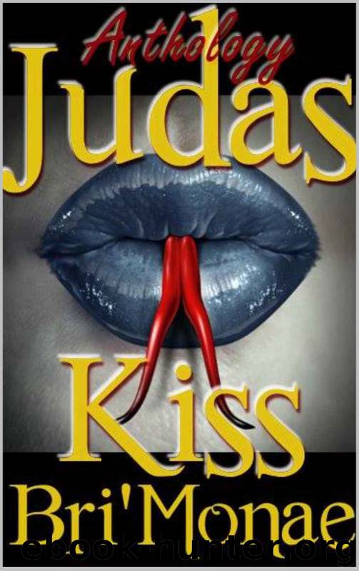 Judas Kiss by Bri'Monae & Hadiya McDuffie