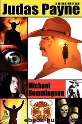 Judas Payne: A Weird Western by Michael Hemmingson