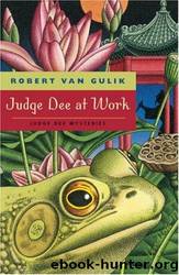 Judge Dee at Work: Eight Chinese Detective Stories by Gulik Robert van
