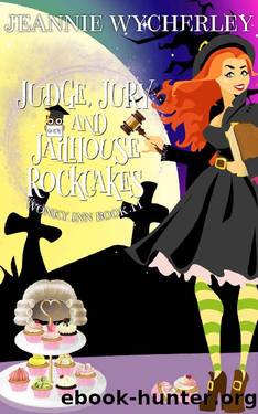 Judge, Jury and Jailhouse Rockcakes: Wonky Inn Book 11 by Jeannie Wycherley