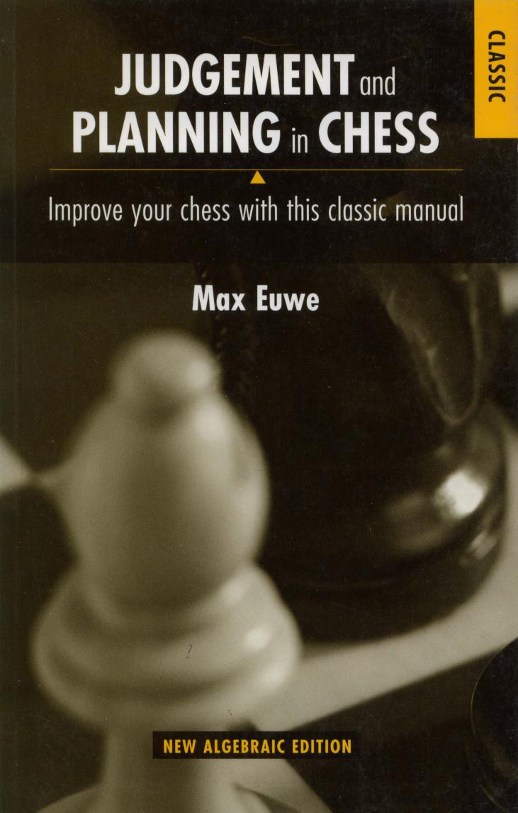 Judgement and planning in chess by Du Mont Julius; Euwe Machgielis; Nunn John Denis Martin