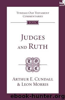 Judges & Ruth (TOTC) by Arthur E. Cundall & Leon Morris