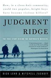 Judgment Ridge: The True Story Behind the Dartmouth Murders by Mitchell Zuckoff & Dick Lehr