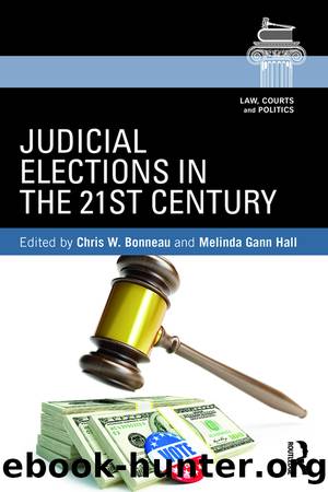 Judicial Elections in 21st Century by Chris W Bonneau & Melinda Gann Hall