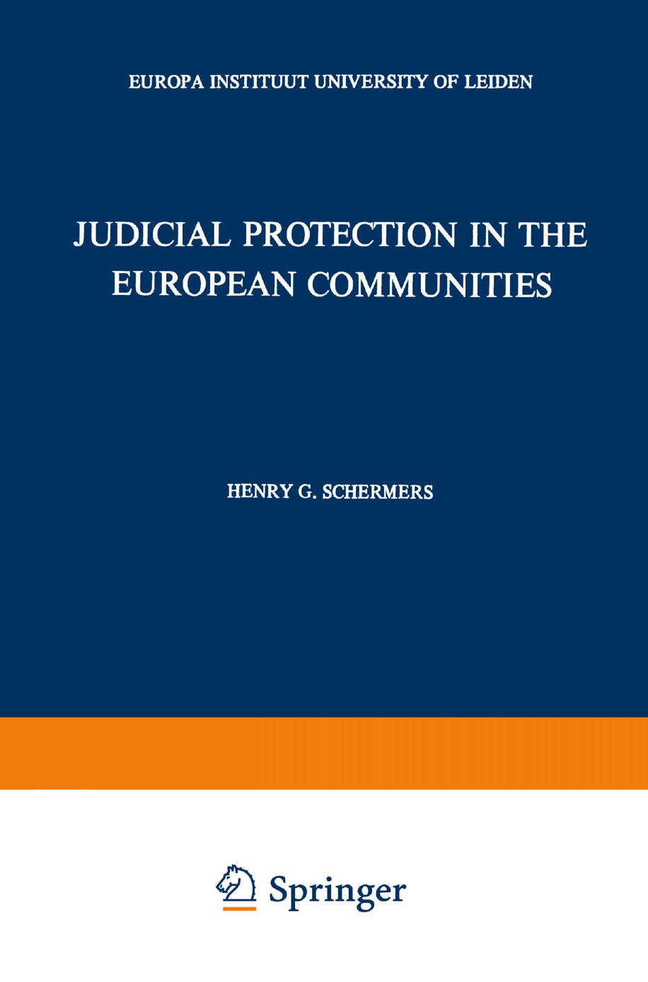 Judicial Protection in the European Communities by Henry G. Schermers (auth.)