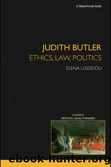 Judith Butler: Ethics, Law, Politics by Elena Loizidou