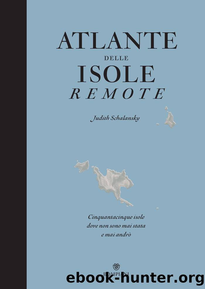 Judith Schalansky by Atlante delle isole remote (2021)