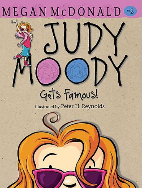 Judy Moody Gets Famous by Megan McDonald