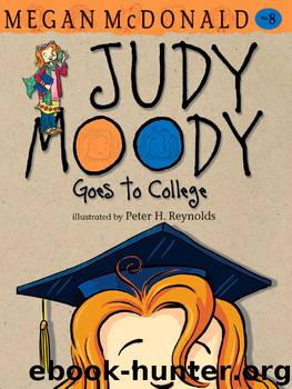 Judy Moody Goes to College - [Judy Moody 08] by Megan McDonald