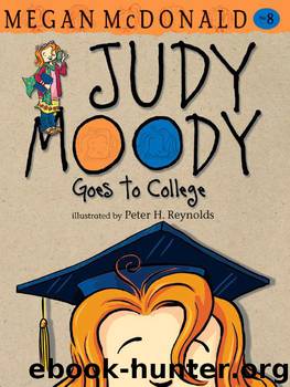 Judy Moody Goes to College by Megan Mcdonald; Peter H. Reynolds