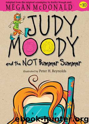 Judy Moody and the NOT Bummer Summer (Book #10) by McDonald Megan