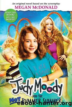 Judy Moody and the NOT Bummer Summer by Megan McDonald
