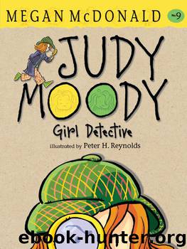 Judy Moody, Girl Detective by Megan McDonald & Peter H. Reynolds (illus)