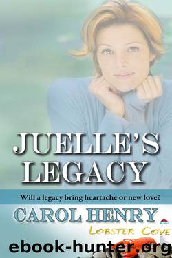 Juelle's Legacy by Carol Henry