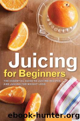 Juicing for Beginners by Rockridge Press