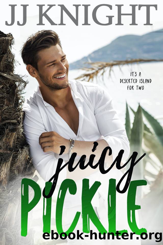 Juicy Pickle: A Deserted Island with the Boss Romantic Comedy by JJ Knight