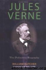 Jules Verne: the definitive biography by William Butcher