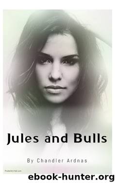 Jules and Bulls by Chandler Ardnas