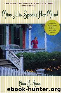 Julia 01 - Miss Julia Speaks Her Mind by Ross Ann B