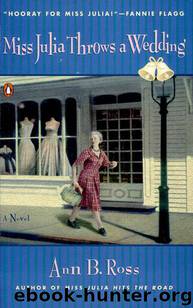Julia 03 - Miss Julia Throws a Wedding by Ross Ann B