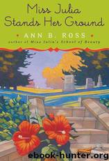 Julia 07 - Miss Julia Stands Her Ground by Ross Ann B