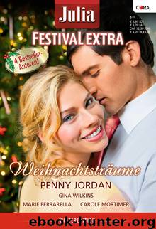 Julia Festival ext.Weihnachten Band 05 by MARIE FERRARELLA PENNY JORDAN CAROLE MORTIMER GINA WILKINS