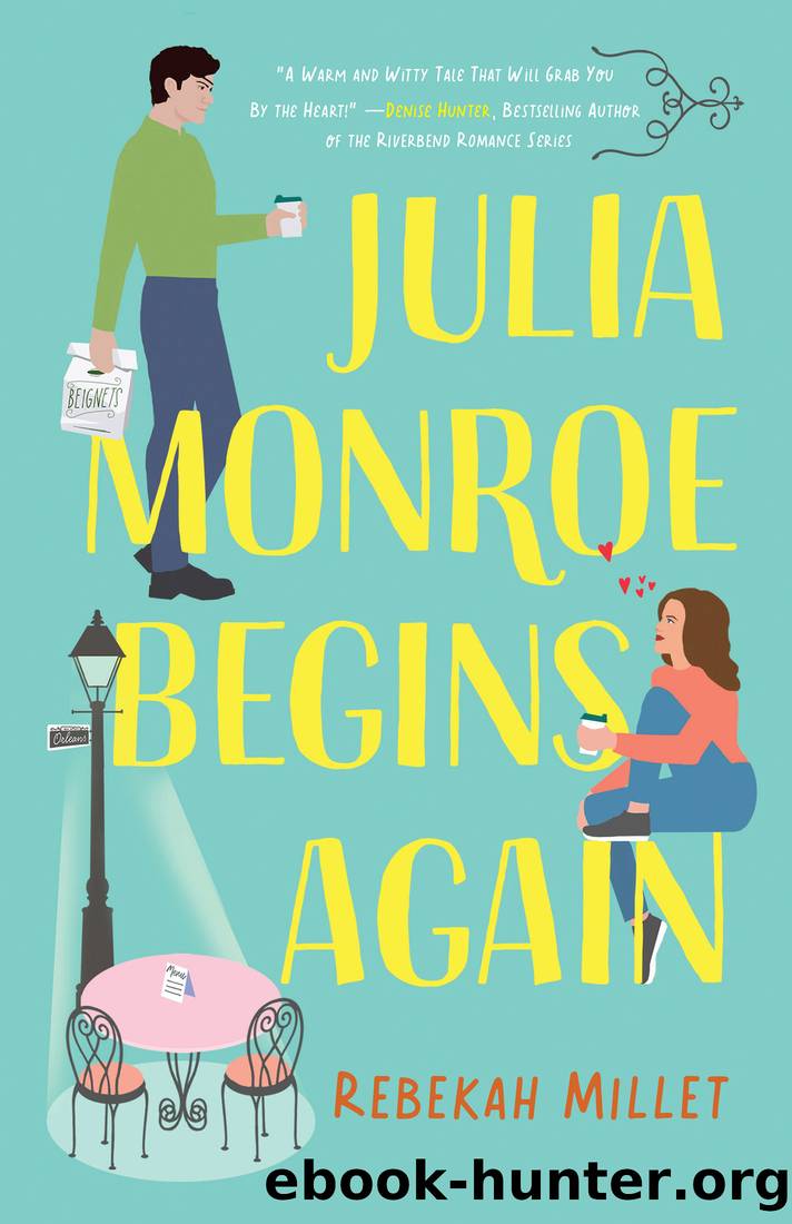 Julia Monroe Begins Again by Rebekah Millet