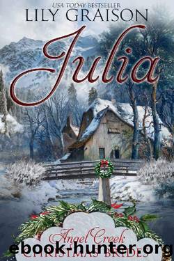 Julia by Lily Graison & Angel Creek Christmas Brides