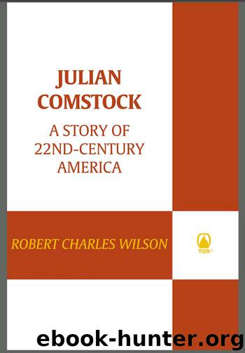 Julian Comstock by Robert Charles Wilson