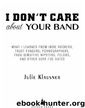 Julie Klausner by I Don't Care About Your Band