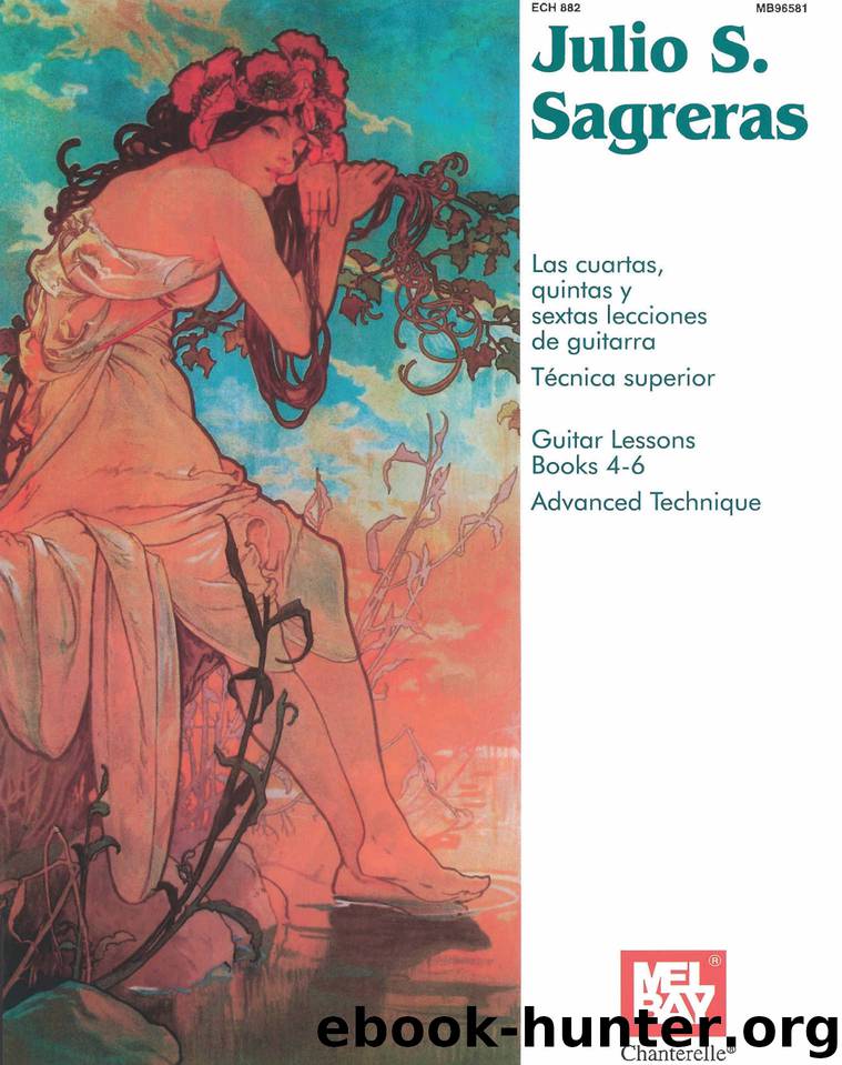 Julio S. Sagreras Guitar Lessons Books 4-6: Advanced Technique by Julio Sagreras