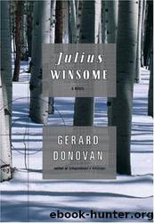 Julius Winsome: A Novel by Gerard Donovan