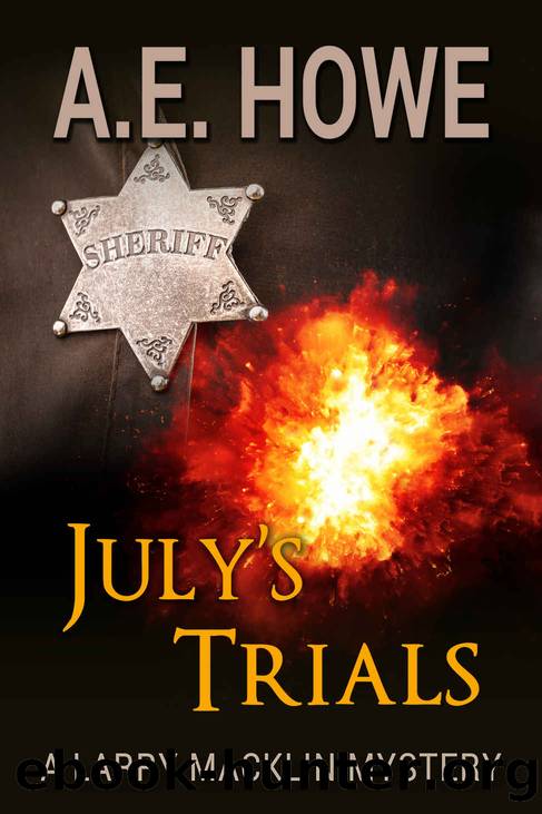 July's Trials (Larry Macklin Mysteries Book 9) by A. E. Howe