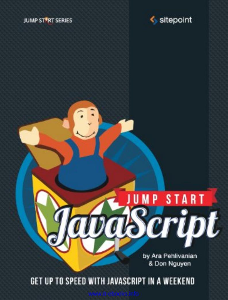 Jump Start JavaScript by Ara Pehlivanian Don Nguyen