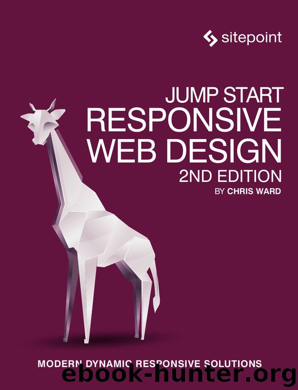 Jump Start Responsive Web Design, 2nd Edition by Chris Ward