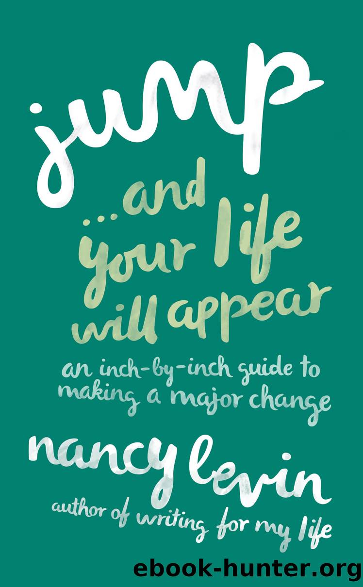 Jumpâ¦And Your Life Will Appear by Nancy Levin