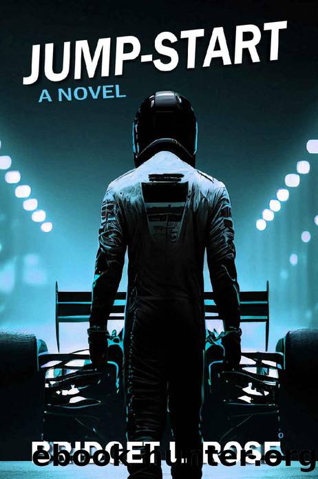 Jump-Start: A Novel by Bridget L. Rose