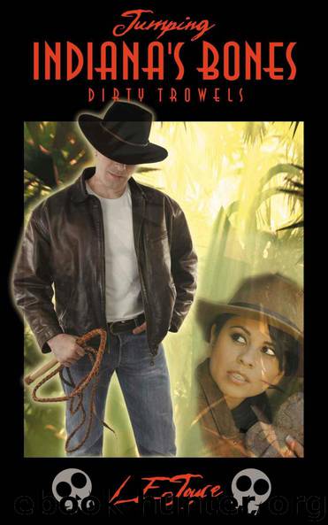 Jumping Indiana's Bones (Paranormal Erotic Menage) (Dirty Trowels Book 1) by L.E. Joyce