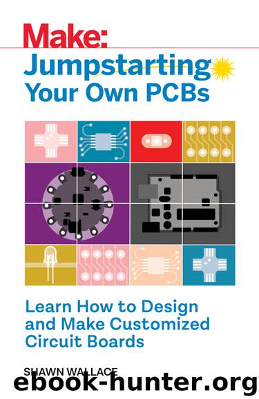 Jumpstarting Your Own PCBs by Shawn Wallace