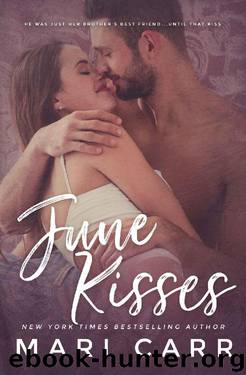 June Kisses: Brother's Best Friend Hot Cop Best Friends to Lovers Romantic Comedy (Wilder Irish Book 6) by Mari Carr