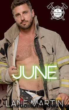 June: (A Small-town firefighter standalone romance) Fire Chasers Collection by Lane Martin