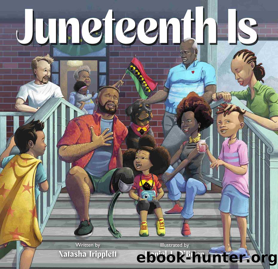 Juneteenth Is by Natasha Tripplett