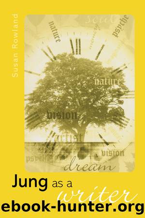 Jung As a Writer by Rowland Susan;