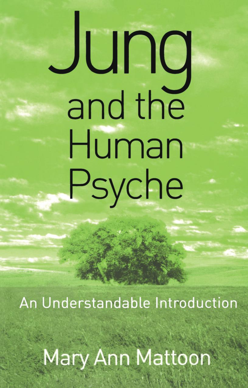 Jung and the Human Psyche: An Understandable Introduction by Mary Ann Mattoon