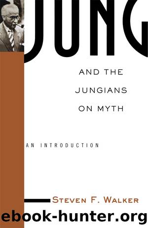 Jung and the Jungians on Myth by Walker Steven;
