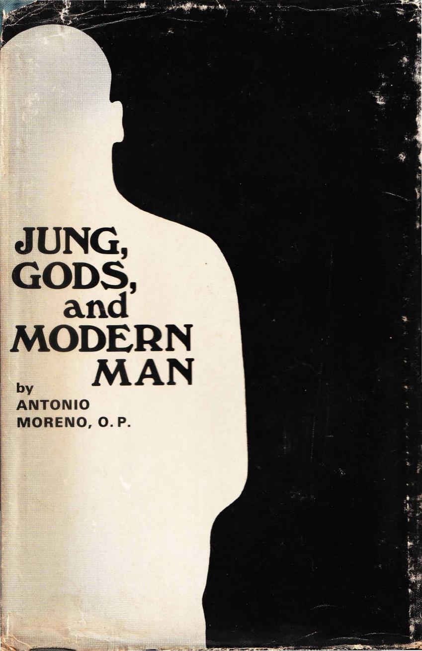 Jung, Gods, and Modern Man by Moreno Antonio