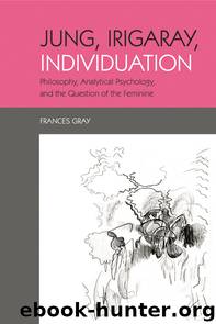 Jung, Irigaray, Individuation by Gray Frances