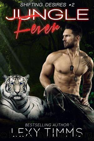 Jungle Fever (Shifting Desires Series) by Lexy Timms