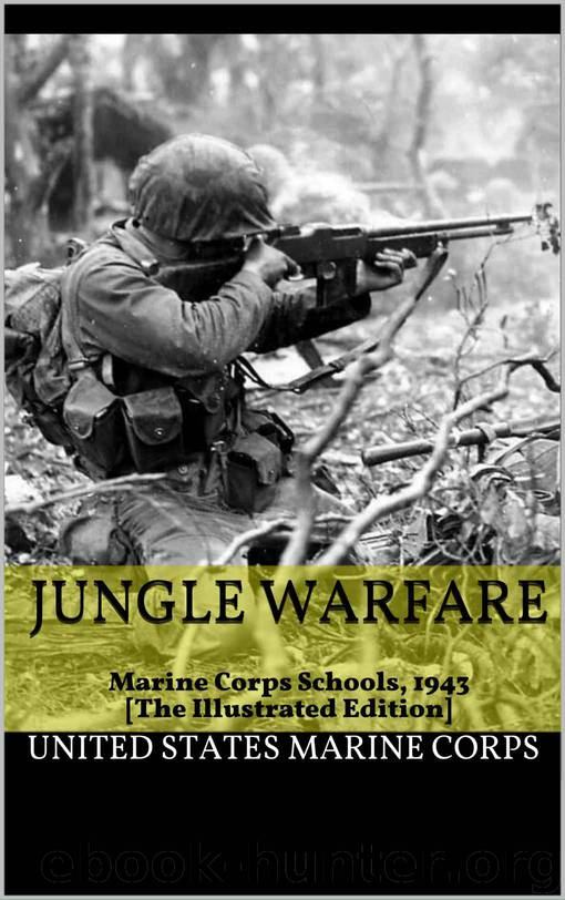 Jungle Warfare: Marine Corps Schools, 1943 [The Illustrated Edition] by United States Marine Corps